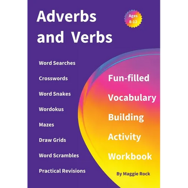 Adverbs and Verbs: Fun-filled Vocabulary Building Activity Workbook for Children Ages 10 - 12 years