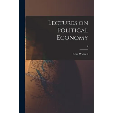 Lectures on Political Economy; 2