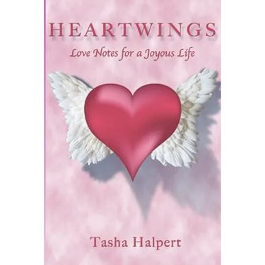 Heartwings: Love Notes for a Joyous Life