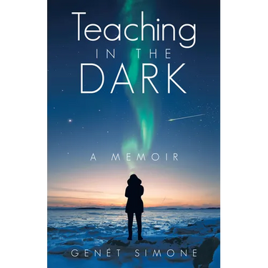 Teaching in the Dark: A Memoir