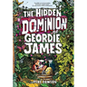 The Hidden Dominion of Geordie James