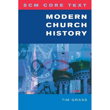 Scm Core Text: Modern Church History