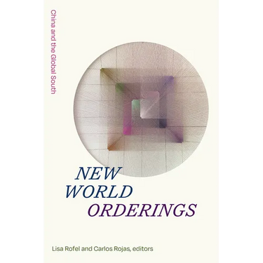 New World Orderings: China and the Global South