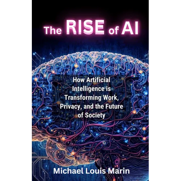 The Rise of AI: How Artificial Intelligence is Transforming Work, Privacy, and the Future of Society