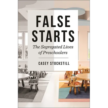 False Starts: The Segregated Lives of Preschoolers