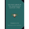 Life And Labor In The Nineteenth Century (1920)