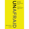 Unafraid: Moving Beyond Fear-Based Faith