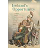 Ireland's Opportunity: Global Irish Nationalism and the South African War