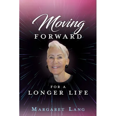 Moving FORWARD FOR A LONGER LIFE