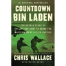 Countdown Bin Laden: The Untold Story of the 247-Day Hunt to Bring the MasterMind of 9/11 to Justice