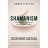 Shamanism: Personal Quests of Communion with Nature and Creation