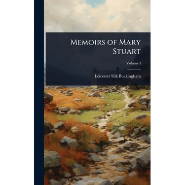 Memoirs of Mary Stuart