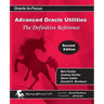 Advanced Oracle Utilities: The Definitive Reference