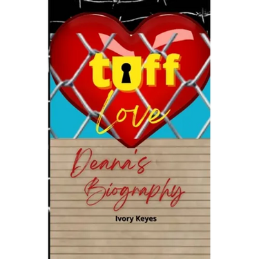 Tuff Love: Deana's Biography