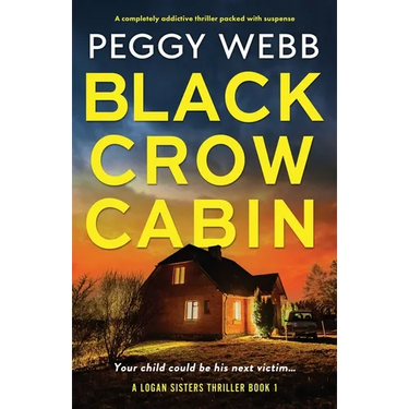 Black Crow Cabin: A completely addictive thriller packed with suspense