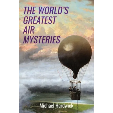 The World's Greatest Air Mysteries