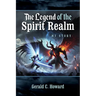 The Legend of The Spirit Realm: My Story
