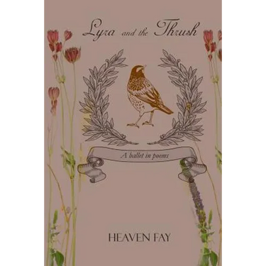Lyra and the Thrush: A ballet in poems