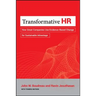 Transformative HR: How Great Companies Use Evidence-Based Change for Sustainable Advantage