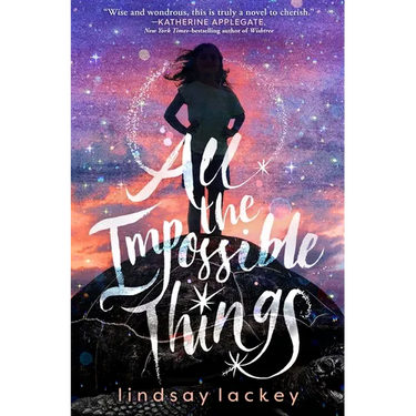 All the Impossible Things