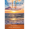 Grief is Dark but it can Lighten II