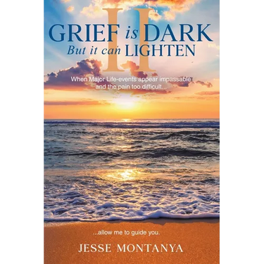 Grief is Dark but it can Lighten II