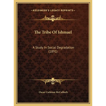 The Tribe Of Ishmael: A Study In Social Degradation (1891)