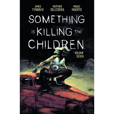 Something Is Killing the Children Vol. 7