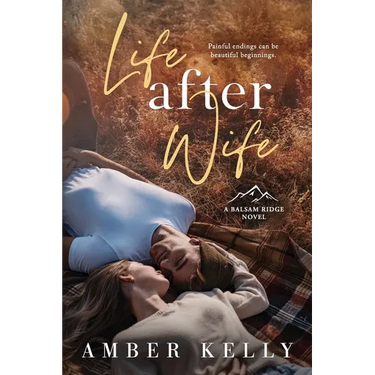 Life After Wife: Small Town Romance