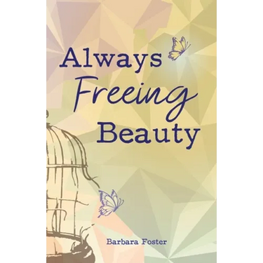 Always Freeing Beauty