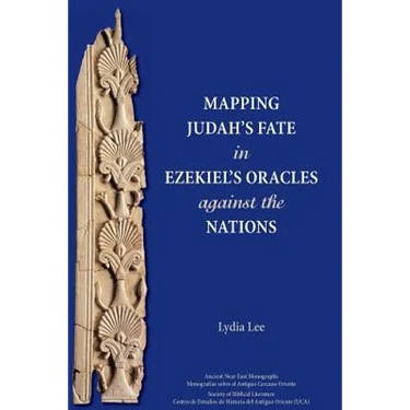 Mapping Judah's Fate in Ezekiel's Oracles against the Nations