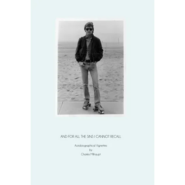 And for All the Sins I Cannot Recall: Autobiographical Vignettes