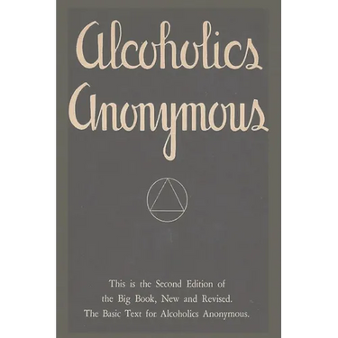 Alcoholics Anonymous: Second Edition of the Big Book, New and Revised. The Basic Text for Alcoholics Anonymous