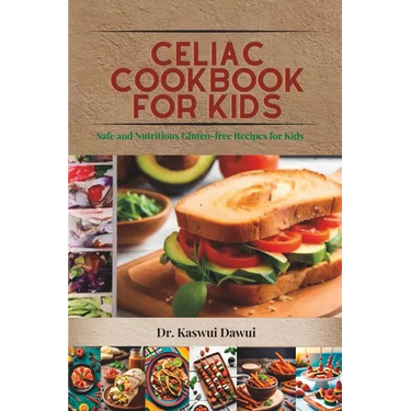 Celiac Cookbook for kids: Safe and Nutritious Gluten-free Recipes Kids