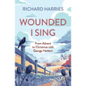 Wounded I Sing: From Advent to Christmas with George Herbert