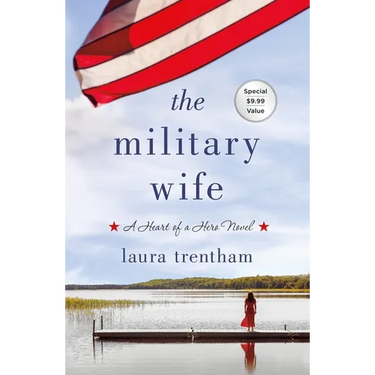 The Military Wife: A Heart of a Hero Novel
