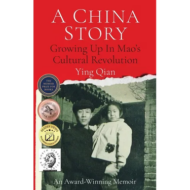 A China Story: Growing Up in Mao's Cultural Revolution