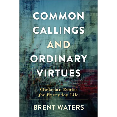 Common Callings and Ordinary Virtues