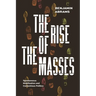 The Rise of the Masses: Spontaneous Mobilization and Contentious Politics