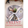 A Silent Understanding: The Kilteegan Bridge Story - Book 5