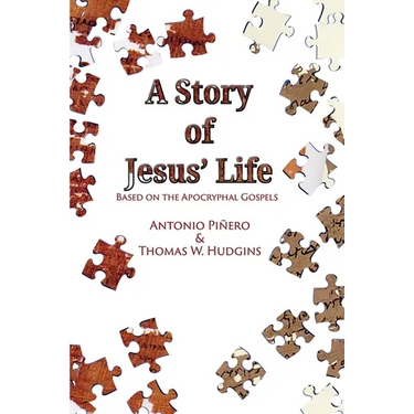A Story of Jesus' Life: Based on the Apocryphal Gospels
