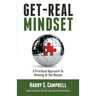 Get-Real Mindset: A Practical Approach To Winning At The Margin