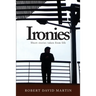 Ironies: Short Stories Taken from Life