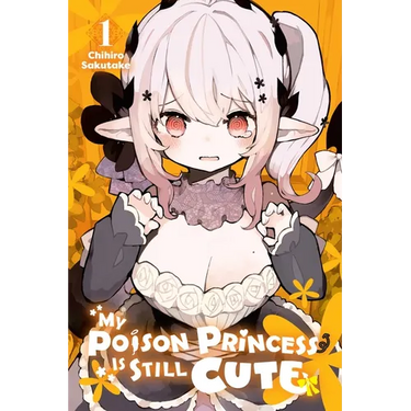 My Poison Princess Is Still Cute, Vol. 1