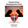 Parents Arise! Grandparents Arise! Book 1