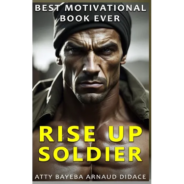 Best Motivational Book Ever: Rise Up Soldier