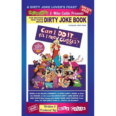 Can I Do It.'Till I Need Glasses? -The 2nd Dirty Joke Movie: Sequel To If You Don't Stop It...You'll Go Blinf!!!
