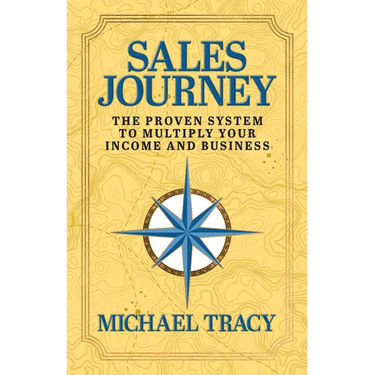 Sales Journey: The Proven System to Multiply Your Income and Business