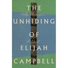 The Unhiding of Elijah Campbell