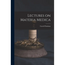 Lectures on Materia Medica